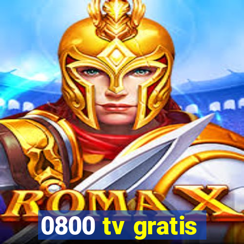 0800 tv gratis